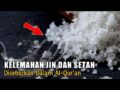 Ini 6 Kelemahan Setan Dan Jin Yang Disebutkan Rasulullah Dan Al Quran