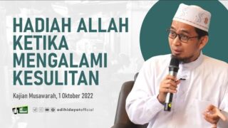 Hadiah Dari Allah Ketika Mengalami Kesulitan – Ustadz Adi Hidayat