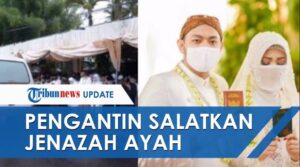 Ayah Meninggal saat Pernikahan, Mempelai Pakai Baju Pengantin Salatkan Jenazah: Resepsi Jadi Takziah