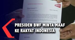 Presiden BWF Minta Maaf ke Jokowi dan Rakyat Indonesia soal Insiden All England 2021