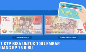 Sekarang Satu KTP Bisa Tukar 100 Lembar Uang Rp 75 Ribu, Begini Caranya