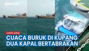 Viral, Detik detik Dua Kapal Bertabrakan Akibat Cuaca Buruk Di Kupang