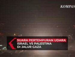 Mencekam! Begini Suara Pertempuran Udara Israel VS Palestina di Jalur Gaza