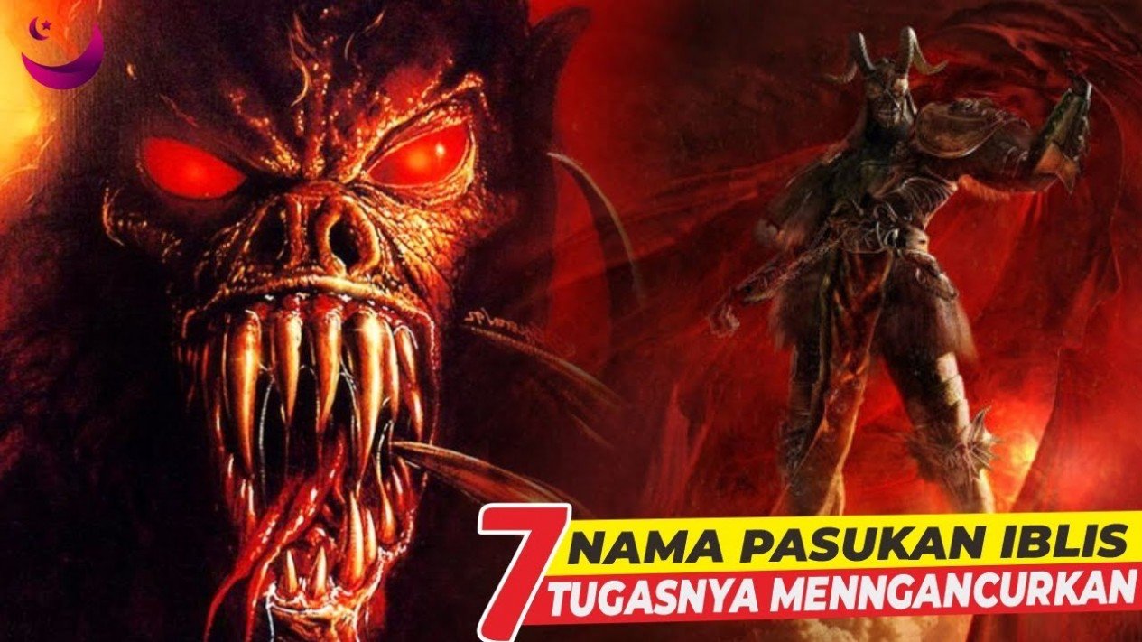 7 Nama Pasukan Iblis dan Tugasnya Untuk Menggangu Manusia